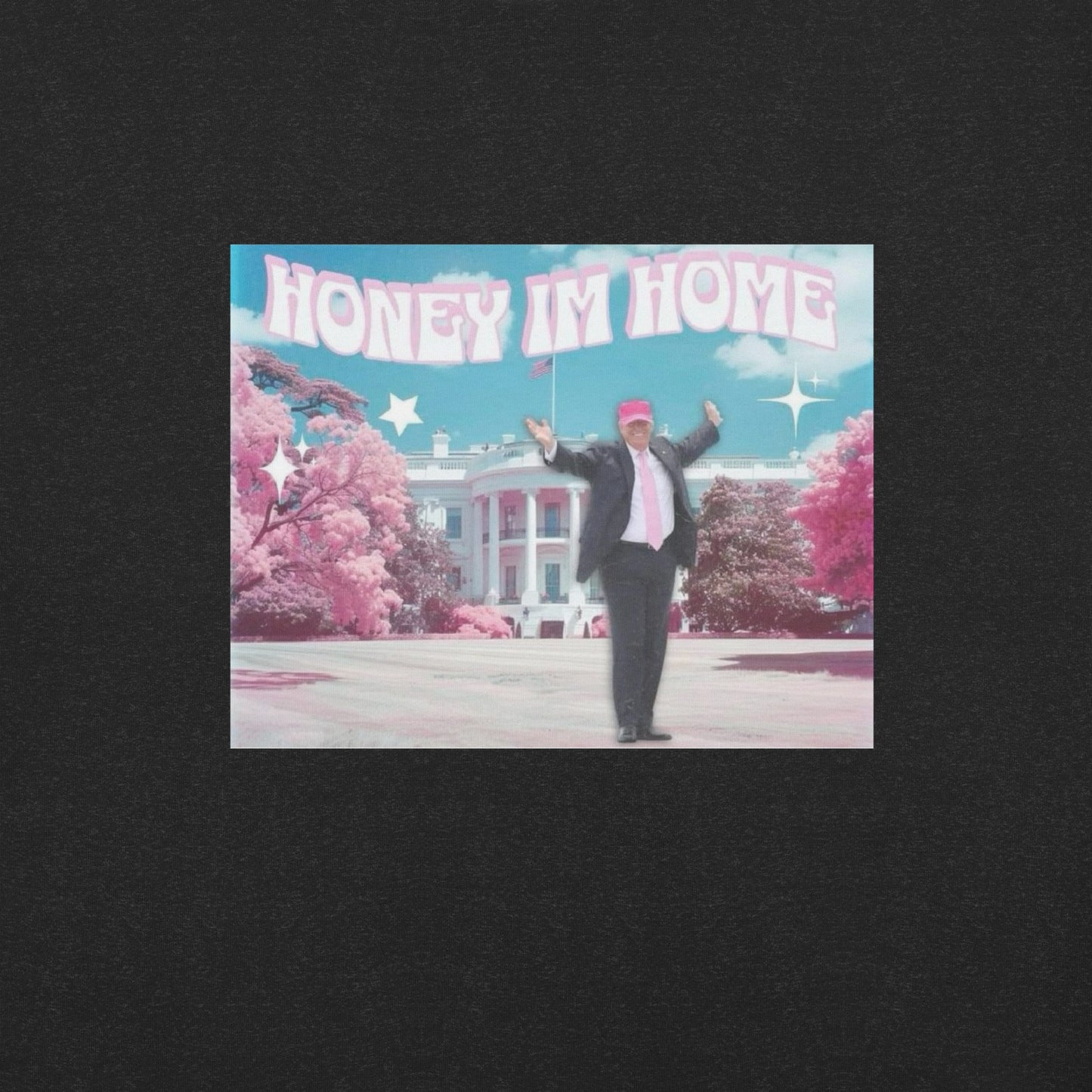 Honey, I'm Home! Trump T-Shirt - Custom