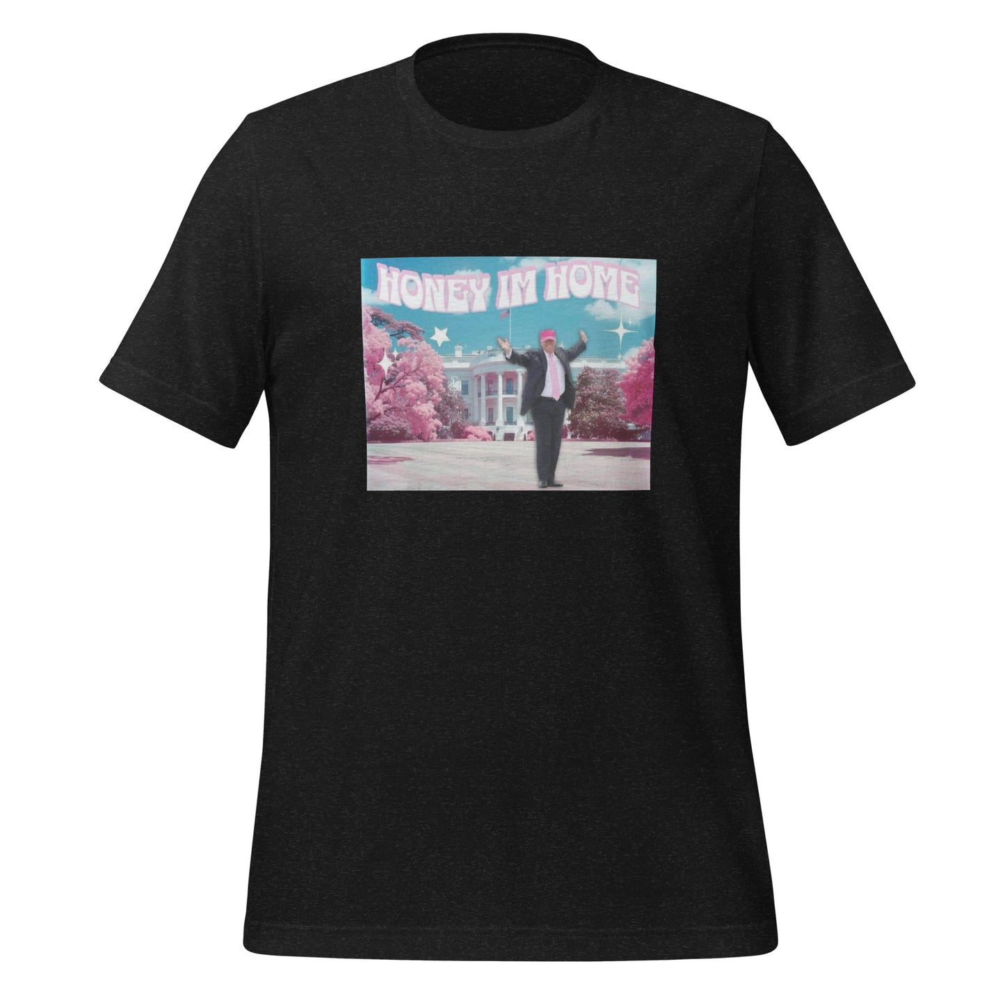 Honey, I'm Home! Trump T-Shirt - Custom