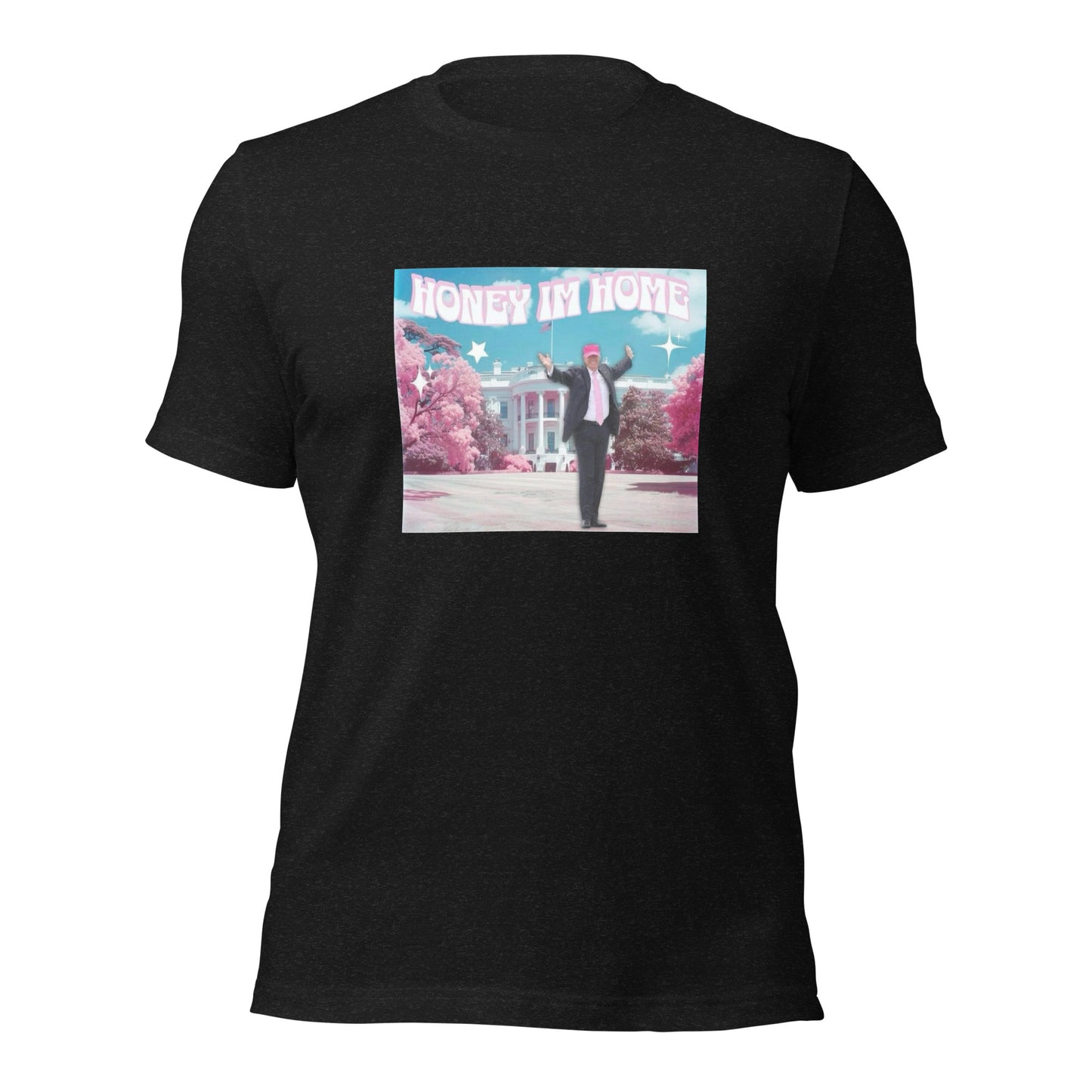 Honey, I'm Home! Trump T-Shirt - Custom