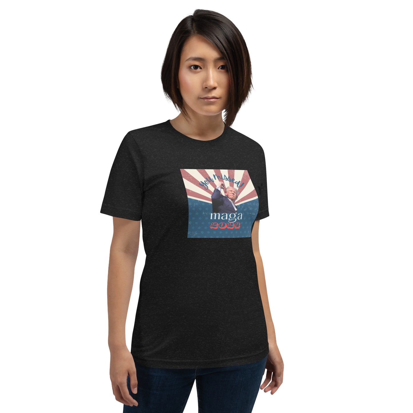 You Missed! Trump T-Shirt - Custom