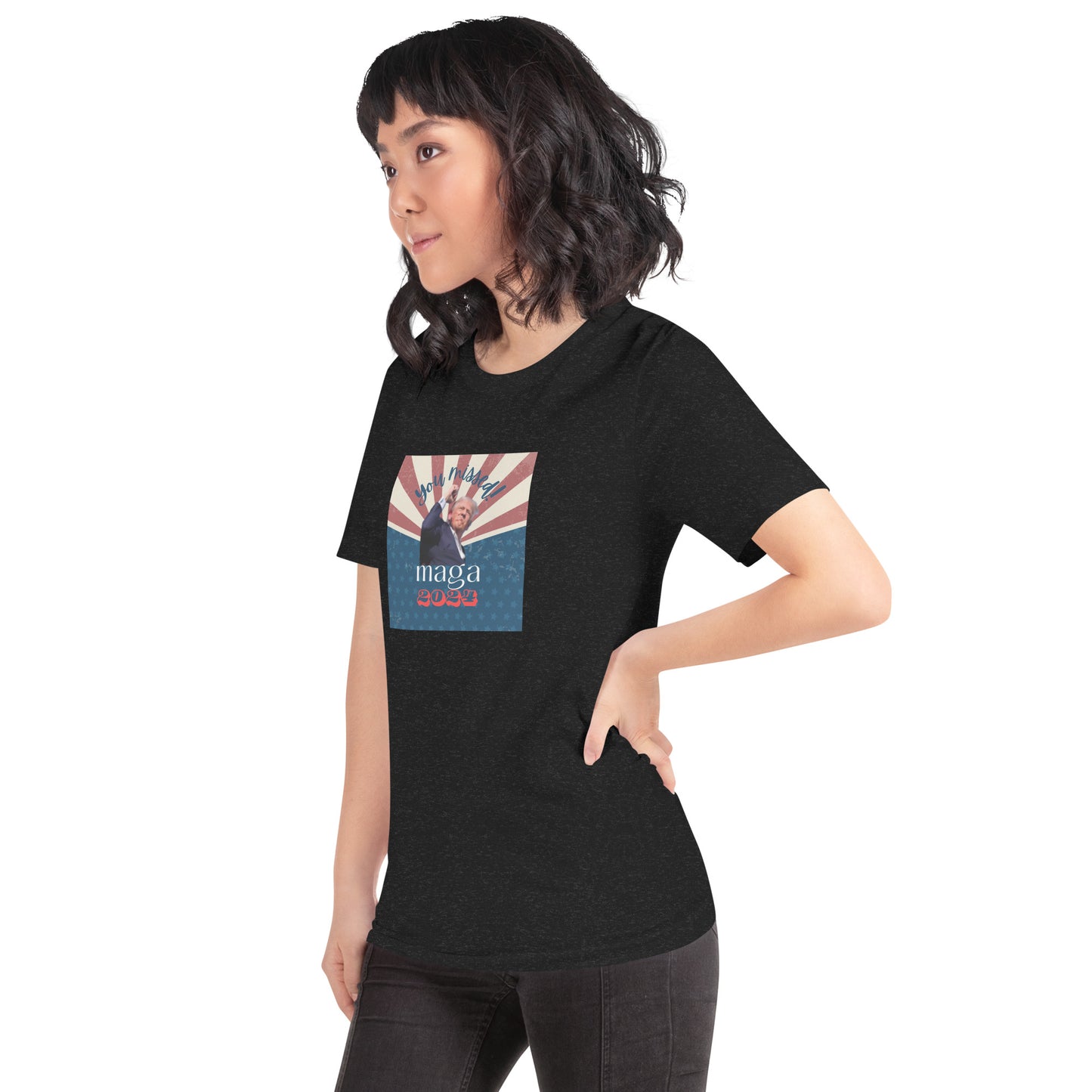 You Missed! Trump T-Shirt - Custom